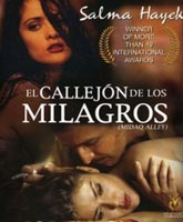 Смотреть Онлайн Падшая любовь / El callejon de los milagros [1995]